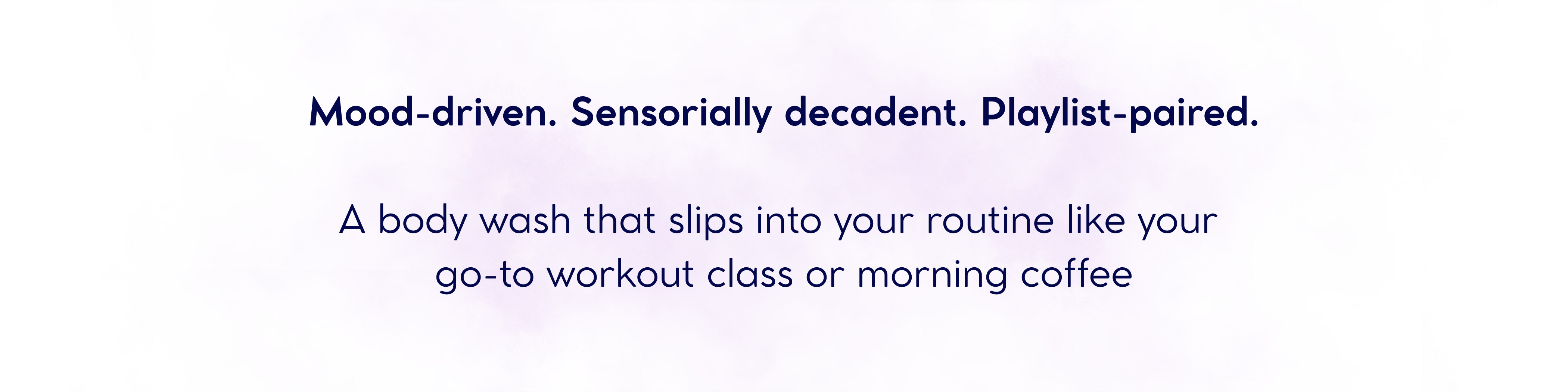 SLATE Body premium mood-based body wash banner with tagline ‘Mood-driven. Sensorially decadent. Playlist-paired.’ highlighting luxury shower gels designed for daily routines, workouts, and morning coffee moments